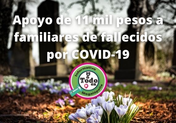Apoyo Para Gastos Funerarios a Familiares de Personas Fallecidas por COVID-19.
