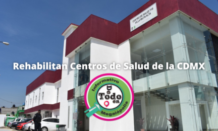 Rehabilita Gobierno Capitalino Infraestructura en 22 Centros de Salud.