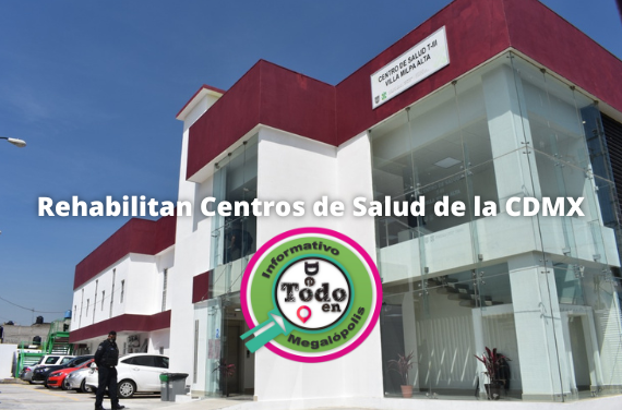 Rehabilita Gobierno Capitalino Infraestructura en 22 Centros de Salud.