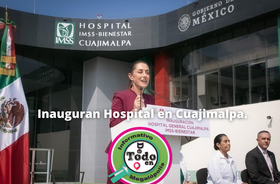 Inauguran Gobierno Capitalino e IMSS Hospital General Cuajimalpa.