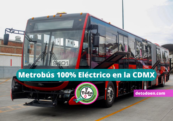 En Marcha Primera Línea de Metrobús 100 por ciento Eléctrica en el Mundo